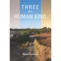 Three of a Human Kind