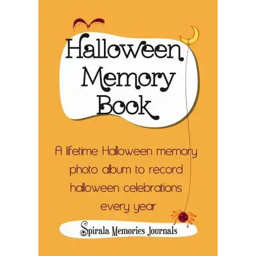 Halloween Memory Book: A Lifetime Halloween Memory Photo Album To Record Halloween Celebrations Every Year