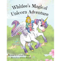 Whitlee's Magical Unicorn Adventure