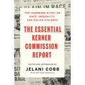 The Essential Kerner Commission Report