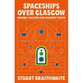 Spaceships Over Glasgow: Mogwai and Misspent Youth