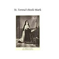 St. Teresa's Book-Mark: A Meditative Commentary