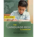 The Language-Rich Classroom: A Research-Based Framework for Teaching English Language Learners