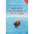 Gita Press and the Making of Hindu India