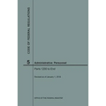 Code of Federal Regulations Title 5, Administrative Personnel, Parts 1200-End, 2018
