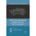 For the Greater Good of All: Perspectives on Individualism, Society, and Leadership