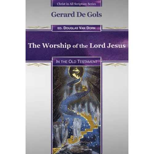 The Worship of the Lord Jesus in the Old Testament