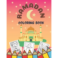 Ramadan Coloring Book: Amazing Ramadan Book For Islamic Children - Coloring Pages Activity Book For Girls And Boys