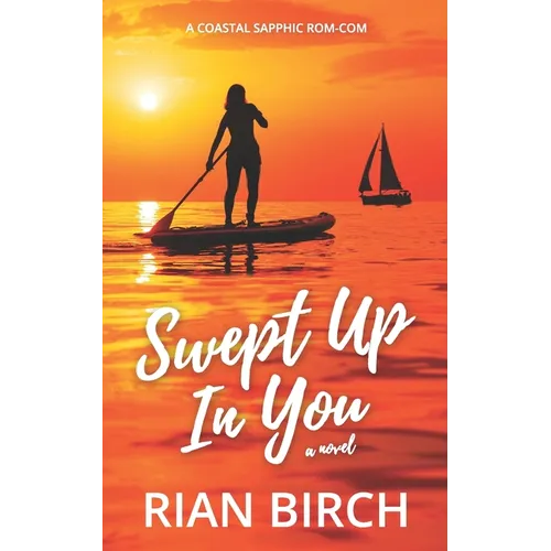 Swept Up In You: A Coastal Sapphic Rom-Com