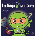 La Ninja Inventor: Un libro para niños sobre la creatividad y de dónde vienen las ideas