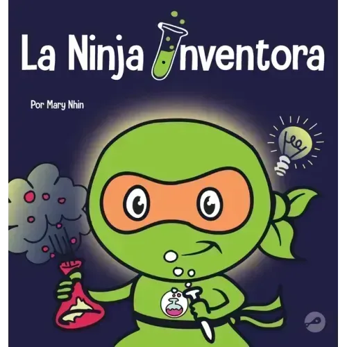 La Ninja Inventor: Un libro para niños sobre la creatividad y de dónde vienen las ideas