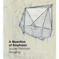A Question of Emphasis: Louise Fishman Drawing
