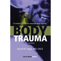 Body Trauma: A Writer's Guide to Wounds and Injuries