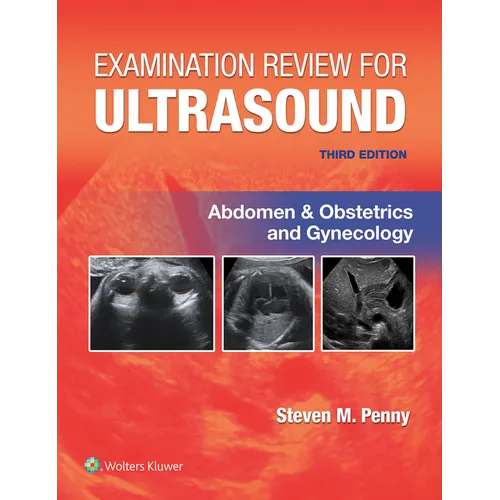 Examination Review for Ultrasound: Abdomen and Obstetrics & Gynecology