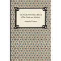 The Gods Will Have Blood (the Gods Are Athirst)