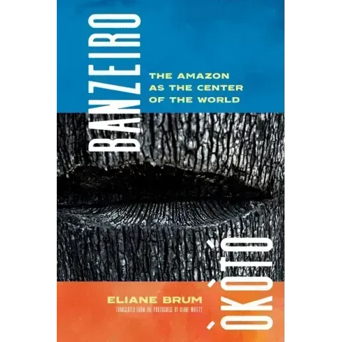 Banzeiro Òkòtó: The Amazon as the Center of the World