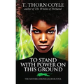 To Stand With Power on This Ground
