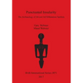 Punctuated Insularity: The Archaeology of 4th and 3rd Millennium Sardinia