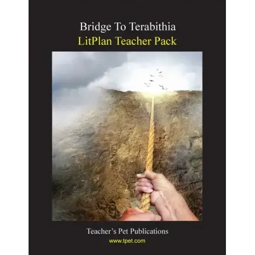Litplan Teacher Pack: Bridge to Terabithia