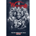 Wrestleville: The Pro Wrestling Vault - Volume 1