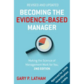 Becoming the Evidence-Based Manager: Making the Science of Management Work for You