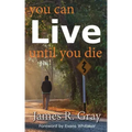 You Can Live Until You Die