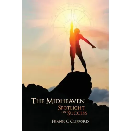 The Midheaven: Spotlight on Success