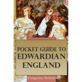 Pocket Guide to Edwardian England