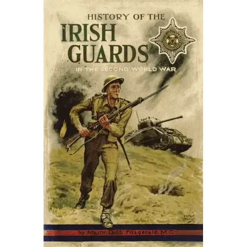 History of the Irish Guards in the Second World War