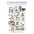 Consciousness: Confessions of a Romantic Reductionist