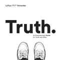 Truth: An Empowerment Guide For Youth and Allies