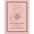 Love and Youth: Essential Stories