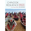 Chinook Resilience: Heritage and Cultural Revitalization on the Lower Columbia River