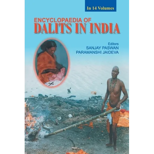 Encyclopaedia of Dalits In India (Emancipation And Empowerment)
