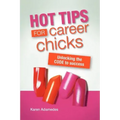 Hot Tips For Career Chicks: Unlocking The CODE to success