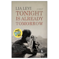 Tonight Is Already Tomorrow