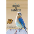 A Journey Through the Darkness: A Story of Grief Recovery After the Death of My Daughter