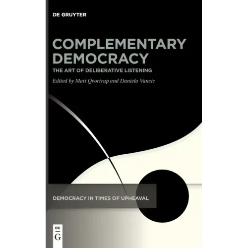 Complementary Democracy: The Art of Deliberative Listening