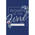 Women of the Word: Vol. 1