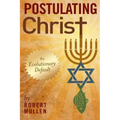Postulating Christ: The Evolutionary Default