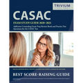 CASAC Exam Study Guide 2020-2021: Addiction Counseling Exam Prep Review Book and Practice Test Questions for the CASAC Test