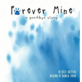 Forever Mine (a goodbye story)
