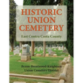 Historic Union Cemetery: Byron-Brentwood_Knightsen Cemetery District