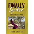 Finally Spoken: Creative Voice, Loud & Proud