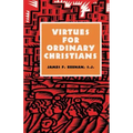 Virtues for Ordinary Christians