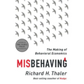 Misbehaving: The Making of Behavioral Economics