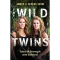 The Wild Twins: Tales of Strength and Survival