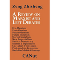 A Review on Marxist and Left Debates: Post-Marxism, Eco-Marxism, Post-Modernism, Future Socialism, Market Socialism, New Imperialism, Radical Democr