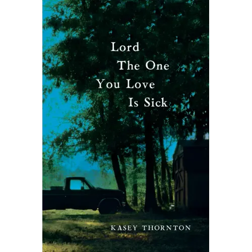Lord the One You Love Is Sick