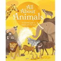 All about Animals: An Illustrated Guide to Creatures Great and Small